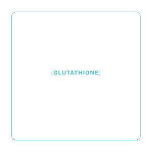 GLUTATHIONE IV THERAPY