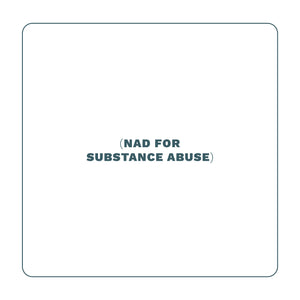 NAD FOR SUBSTANCE ABUSE PROGRAM